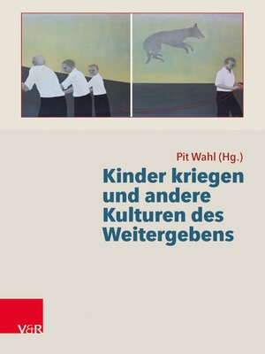 cover image of Kinder kriegen und andere Kulturen des Weitergebens